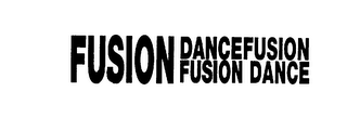 FUSION DANCEFUSION FUSION DANCE