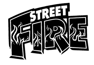 STREET FIRE