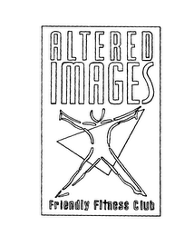 ALTERED IMAGES FRIENDLY FITNESS CLUB