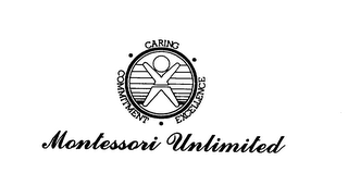 MONTESSORI UNLIMITED CARING COMMITMENT EXCELLENCE