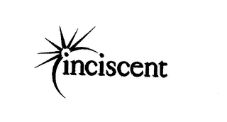 INCISCENT