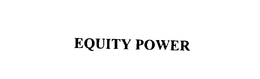 EQUITY POWER