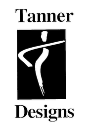 TANNER DESIGNS