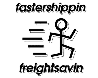 FASTERSHIPPIN FREIGHTSAVIN