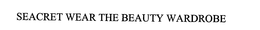 SEACRET WEAR THE BEAUTY WARDROBE