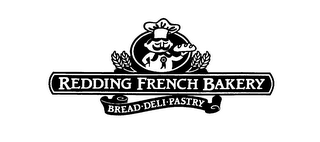 REDDING FRENCH BAKERY BREAD DELI PASTRY