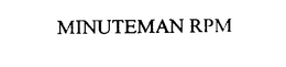 MINUTEMAN RPM