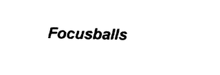 FOCUSBALLS