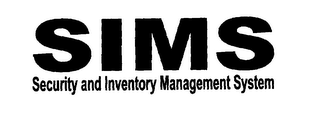 SIMS SECURITY AND INVENTORY MANAGEMENT SYSTEM