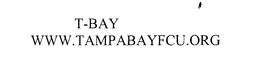 T-BAY WWW.TAMPABAYFCU.ORG