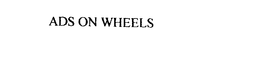 ADS ON WHEELS