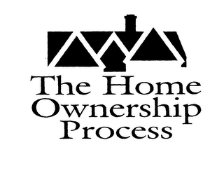 THE HOME OWNERSHIP PROCESS