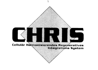 CHRIS CELLULAR HARMONISIERENDES REGENERATIVES INTEGRATIONS SYSTEM