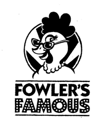 FOWLER'S FAMOUS