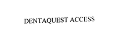DENTAQUEST ACCESS