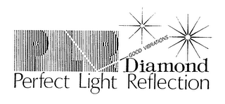 PLR GOOD VIBRATIONS DIAMOND PERFECT LIGHT REFLECTION