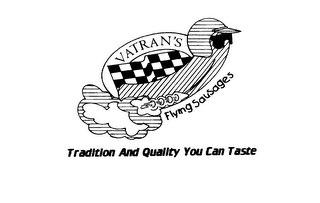 VATRAN'S FLYING SAUSAGES TRADITION AND QUALITY YOU CAN TASTE