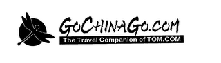 GOCHINAGO.COM THE TRAVEL COMPANION OF TOM.COM