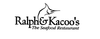 RALPH & KACOO'S THE SEAFOOD RESTAURANT