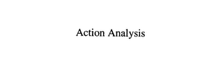 ACTION ANALYSIS