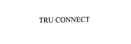 TRU CONNECT