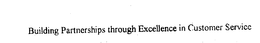 BUILDING PARTNERSHIPS THROUGH EXCELLANCE IN CUSTOMER SERVICE
