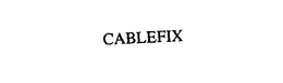 CABLEFIX