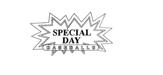 SPECIAL DAY BASEBALLS