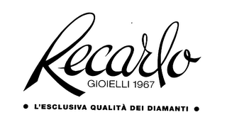 RECARLO GIOIELLI 1967 L'ESCLUSIVA QUALITA DEI DIAMANTI