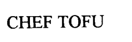 CHEF TOFU