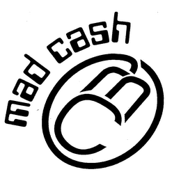 MAD CASH