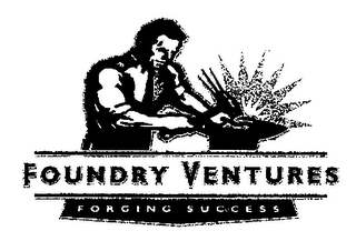 FOUNDRY VENTURES FORGING SUCCESS