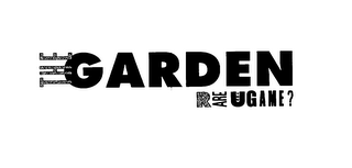 THE GARDEN R U GAME?