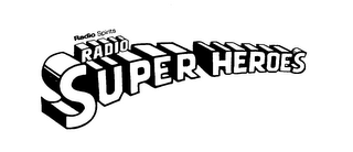 RADIO SPINTS RADIO SUPER HEROES