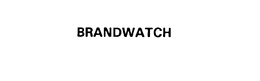 BRANDWATCH