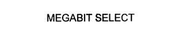 MEGABIT SELECT