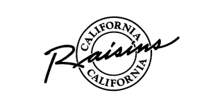 CALIFORNIA RAISINS CALIFORNIA