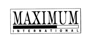 MAXIMUM INTERNATIONAL