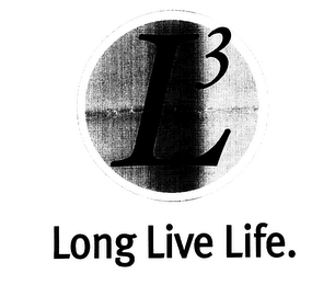 L3 LONG LIVE LIFE.