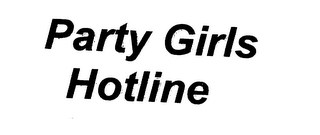 PARTY GIRLS HOTLINE