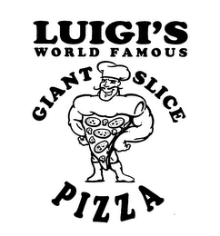 LUIGI'S WORLD FAMOUS GIANT SLICE PIZZA