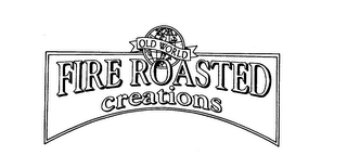 OLD WORLD FIRE ROASTED CREATIONS