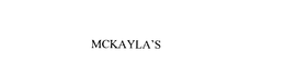 MCKAYLA'S