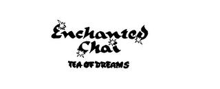 ENCHANTED CHAI TEA OF DREAMS