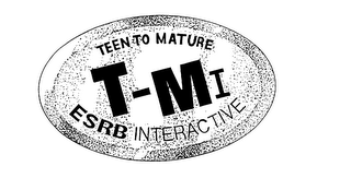 TEEN TO MATURE T-MI ESRB INTERACTIVE