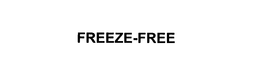 FREEZE-FREE