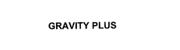 GRAVITY PLUS