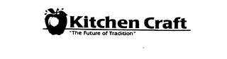 KITCHEN CRAFT "THE FUTURE OF TRADITION"