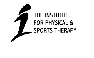 I THE INSTITUTE FOR PHYSICAL & SPORTSTHERAPY