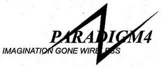 PARADIGM4 IMAGINATION GONE WIRELESS